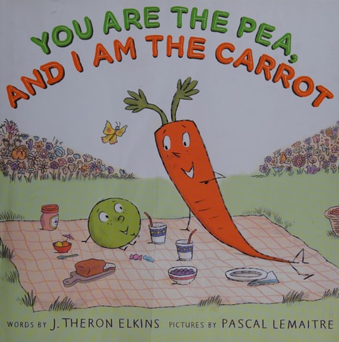 You Are the Pea, and I Am the Carrot