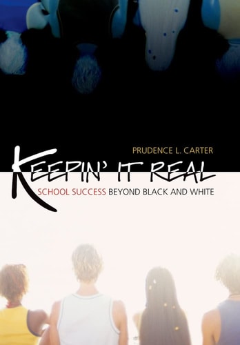 Keepin' It Real: School Success Beyond Black and White (Transgressing Boundaries: Studies in Black Politics and Black Communities)
