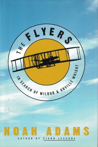 The Flyers: In Search of Wilbur & Orville Wright