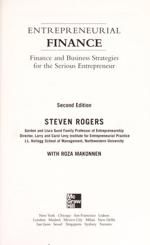 Entrepreneurial Finance: Finance and Business Strategies for the Serious Entrepreneur