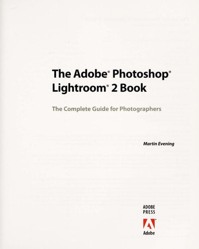 The Adobe Photoshop Lightroom 2 Book: The Complete Guide for Photographers