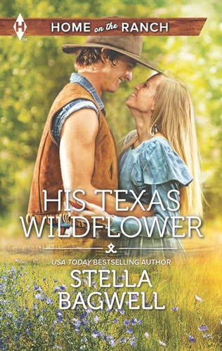 His Texas Wildflower (Home on the Ranch Series)