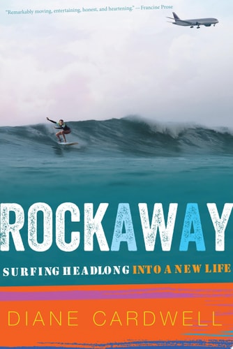 Rockaway: Surfing Headlong into a New Life