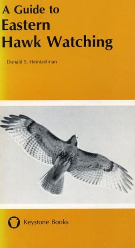 A Guide to Hawk Watching in North America (Keystone Books)