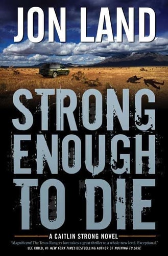 Strong Enough to Die: A Caitlin Strong Novel (Caitlin Strong Novels)