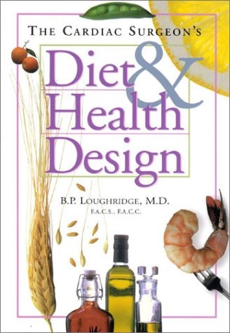The Cardiac Surgeon's Diet & Health Design