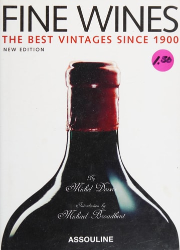 Fine Wines The Best Vintages Since 1900