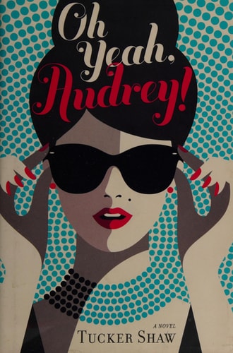 Oh Yeah, Audrey!