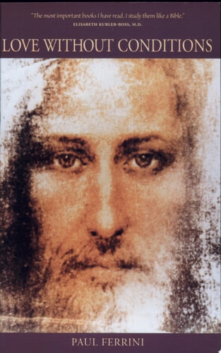 Love Without Conditions: Reflections of the Christ Mind