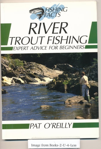 River Trout Fishing Expert Advice for Beginners