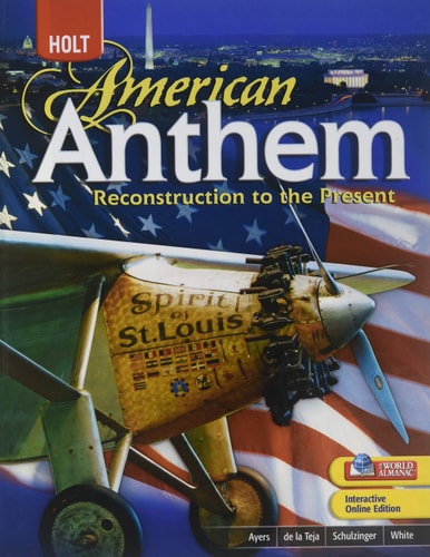 Holt American Anthem: Reconstruction to the Present