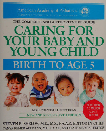 Caring for Your Baby and Young Child, 6th Edition: Birth to Age 5