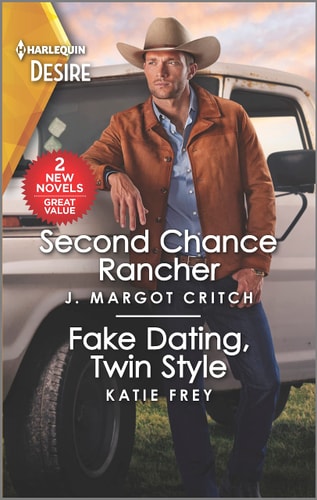 Second Chance Rancher & Fake Dating, Twin Style (Harlequin Desire, 4)