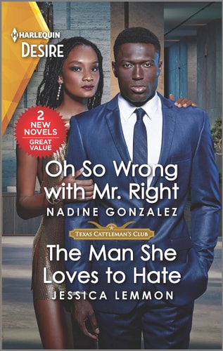 Oh So Wrong with Mr. Right & The Man She Loves to Hate (Texas Cattleman's Club: The Wedding)