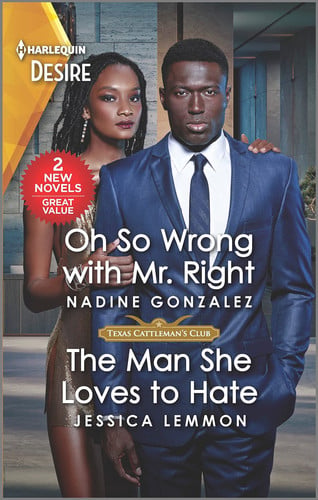 Oh So Wrong with Mr. Right & The Man She Loves to Hate (Texas Cattleman's Club: The Wedding)