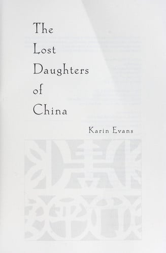 The Lost Daughters of China: Abandoned Girls, Their Journey to America, and the Search for a Missing Past