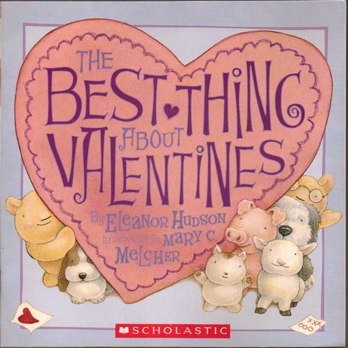 The Best Thing About Valentines (Scholastic)