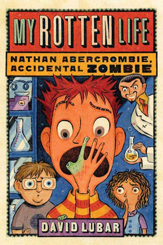 My Rotten Life (Nathan Abercrombie, Accidental Zombie)