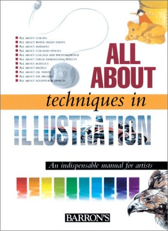 All About Techniques in Illustration (All About Techniques Art Series)