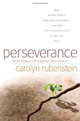 Perseverance: True Voices of Cancer Survivors