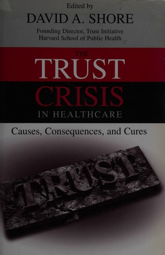 The Trust Crisis in Healthcare