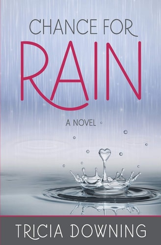Chance for Rain: A Novel