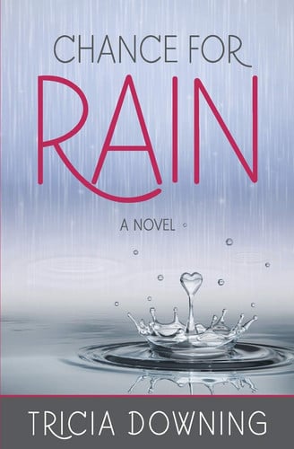 Chance for Rain: A Novel