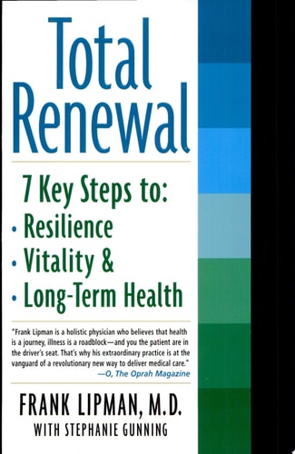 Total Renewal: 7 Key Steps to Resilience, Vitality & Long-Term Health