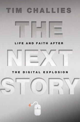 The Next Story: Life and Faith after the Digital Explosion