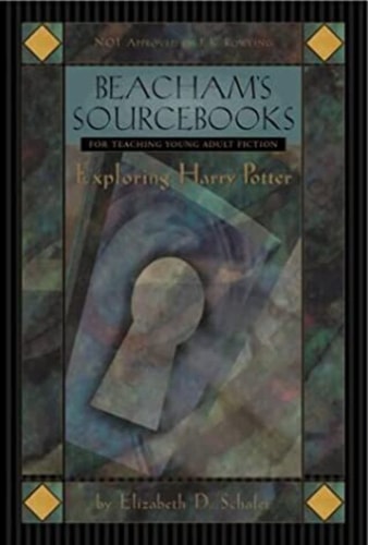 Beacham's Sourcebook For Teaching Young Adult Fiction: Exploring Harry Potter