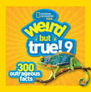 Weird But True! 9 300 Outrageous Facts