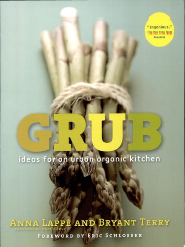 Grub: Ideas for an Urban Organic Kitchen
