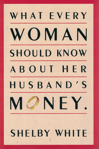 What Every Woman Should Know about Her Husband's Money