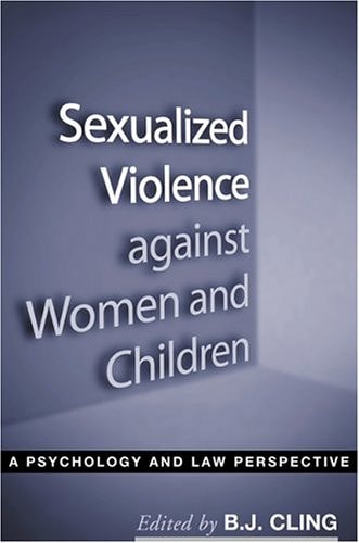 Sexualized Violence against Women and Children: A Psychology and Law Perspective