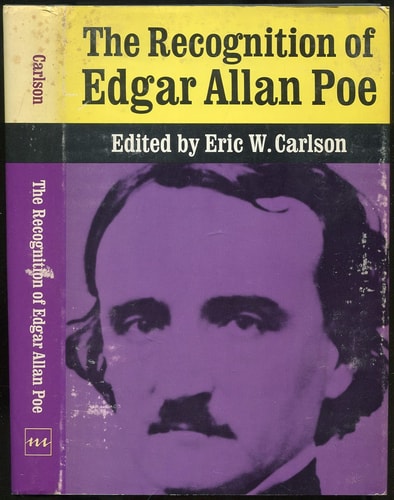 The Recognition of Edgar Allan Poe: Selected Criticism Since 1829
