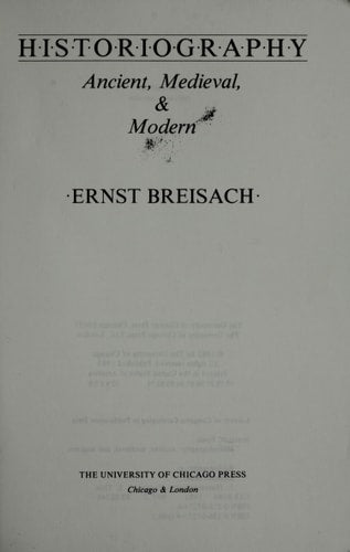 Historiography: Ancient, Medieval, and Modern, Third Edition