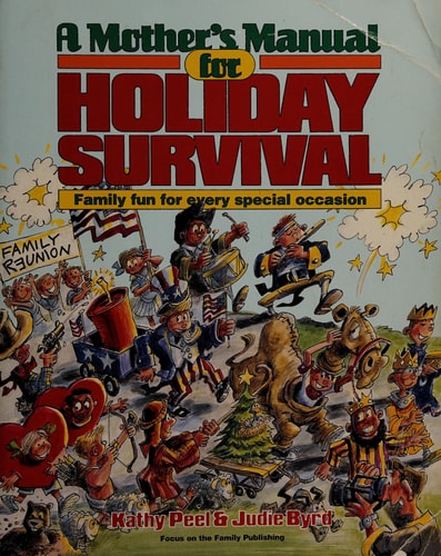 A Mother's Manual for Holiday Survival