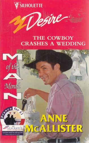 Cowboy Crashes A Wedding (Code Of The West) (Silhouette Desire , No 1153)
