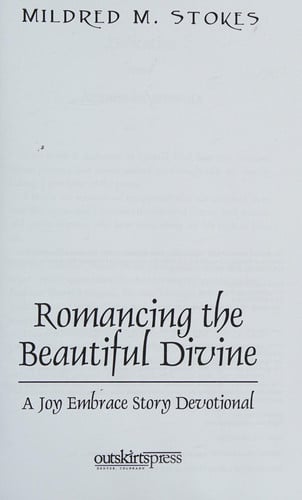 Romancing the Beautiful Divine: A Joy Embrace Story Devotional