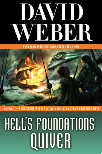 Hell's Foundations Quiver A Novel in the Safehold Series