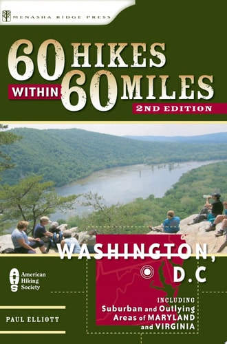 60 Hikes within 60 Miles: Washington, DC: Including Suburban and Outlying Areas of Maryland and Virginia (2nd Edition) (60 Hikes - Menasha Ridge)