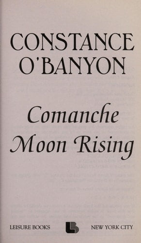 Comanche Moon Rising (Leisure Historical Romance)