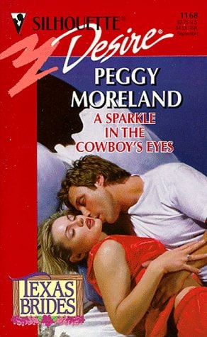 Sparkle In The Cowboy's Eyes (Texas Brides) (Silhouette Desire , No 1168)