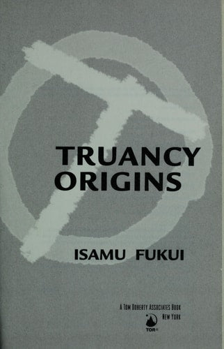Truancy Origins: A Novel