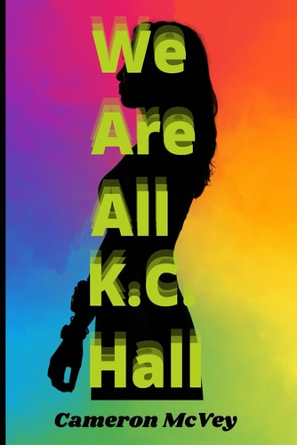 We Are All K.C. Hall (In Search of a Hollywood Ending)