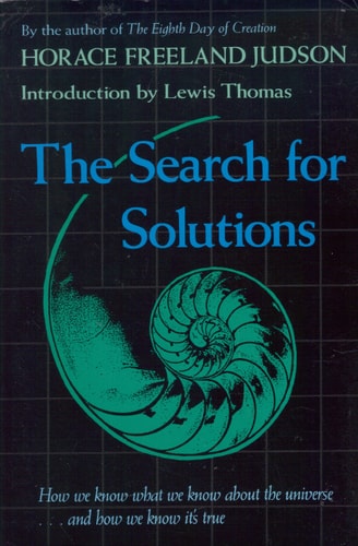 The Search for Solutions: How We Know About the Universe and How We Know It is True