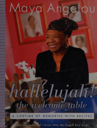 Hallelujah! The Welcome Table: A Lifetime of Memories with Recipes