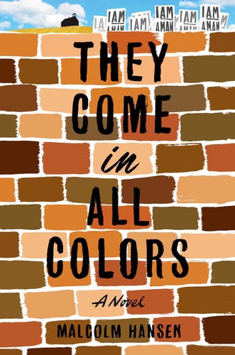 They Come in All Colors: A Novel