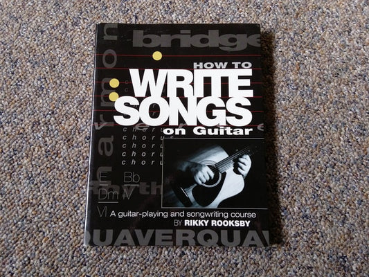 How to Write Songs on Guitar