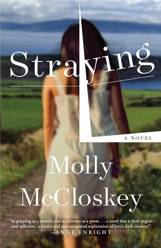 Straying: A Novel